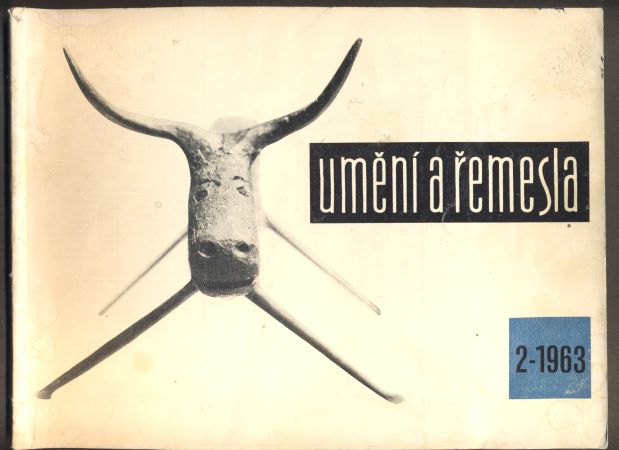 UMĚNÍ A ŘEMESLA 1963. /2. Lidová umělecká výroba a umělecké řemeslo. /keramika/tapiserie/hračky/