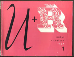 UMĚNÍ A ŘEMESLA 1967. 1-6. Lidová umělecká výroba a umělecké řemeslo. /keramika/textil/tapiserie/sklo/