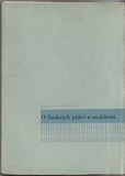 BROUK; BOHUSLAV: O FUNKCÍCH PRÁCE A OSOBITOSTI. - 1939. Edice surrealismu. Obálka KARELl TEIGE.