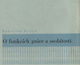 BROUK; BOHUSLAV: O FUNKCÍCH PRÁCE A OSOBITOSTI. - 1939. Edice surrealismu. Obálka KARELl TEIGE.