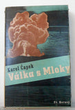 ČAPEK, KAREL: VÁLKA S MLOKY. - 1945.