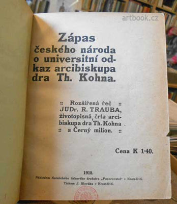 Zápas českého národa o universitní odkaz arcibiskupa dra Th. Kohna. - 1918
