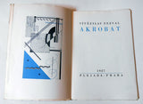NEZVAL; VÍTĚZSLAV: AKROBAT. - 1927. Frontispis a úprava VÍT OBRTEL. 1. vyd.