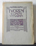 KUPKA; FRANTIŠEK: TVOŘENÍ V UMĚNÍ VÝTVARNÉM. - 1923. 1. vyd.