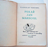 VANČURA; VLADISLAV: PEKAŘ JAN MARHOUL. - 1929. Ilustrace TOYEN. Obálka KAREL TEIGE.