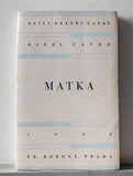 ČAPEK; KAREL: MATKA. - 1938. 3. vyd.