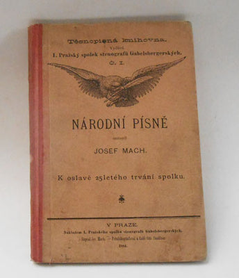 Národní písně. Sestavil Josef Mach. Těsnopisná knihovna. - 1884.