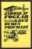 FOGLAR, JAROSLAV: KDYŽ DUBEN PŘICHÁZÍ. 1970. - Podpis autora, ilustrace ERVIN URBAN.