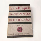 ČAPEK; KAREL: SKANDÁLNÍ AFÉRA JOSEFA HOLOUŠKA. - 1927, s podpisem Karla Čapka.