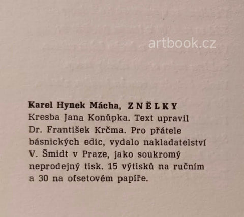 MÁCHA, KAREL HYNEK: ZNĚLKY. - Šmidt, kol. 1940-1950, soukromý tisk.