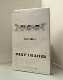 ČAPEK; KAREL: OBRÁZKY Z HOLANDSKA. - 1932. Borový; Aventinum; Spisy bratří Čapků sv. XXX. Ilustrace KAREL ČAPEK.