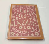 NEUMANN, STANISLAV KOSTKA: S MĚSTEM ZA ZÁDY. Předválečná idyla. Díl I. - 1922.