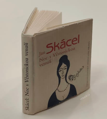 Skácel, Jan: Noc s Věstonickou Venuší. - 1990. Ilustrace Oldřich Toman. Prstýnek.