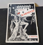 NEZVAL; VÍTĚZSLAV: KARNEVAL. - 1926. Obálka J. DON; titulní list TEIGE a MRKVIČKA.