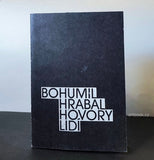 Lhoták - 2 sign. serigrafie HRABAL, BOHUMIL: HOVORY LIDÍ. SČB , 1989.