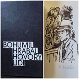 Lhoták - 2 sign. serigrafie HRABAL, BOHUMIL: HOVORY LIDÍ. SČB , 1989.