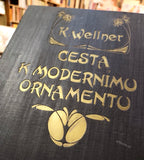 K. WELLNER. CESTA K MODERNÍMU ORNAMENTU. 1923