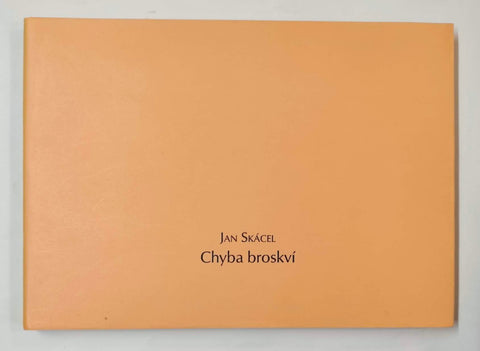 Skácel, Jan: Chyba broskví. Il. Jaromír Gargulák, 2006.