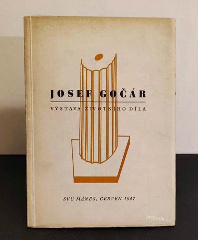 ARCHITEKT JOSEF GOČÁR (1880 - 1945). Posmrtná výstava. Červen 1947.