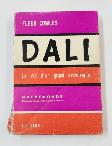 Cowles, Fleur. Dali, la vie d'un grand excentrique. - 1961.