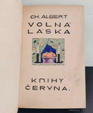 ALBERT, CHARLES: VOLNÁ LÁSKA. Knihy Června. - 1910. L'Amour libre (1899).