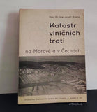 Katastr viničních tratí na Moravě a v Čechách. Doc. Dr. Josef Blaha. - 1948.