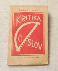 ČAPEK, KAREL: KRITIKA SLOV. Dvaapadesát nedělních čtení. - 1. vyd. 1920.
