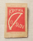 ČAPEK, KAREL: KRITIKA SLOV. Dvaapadesát nedělních čtení. - 1. vyd. 1920.