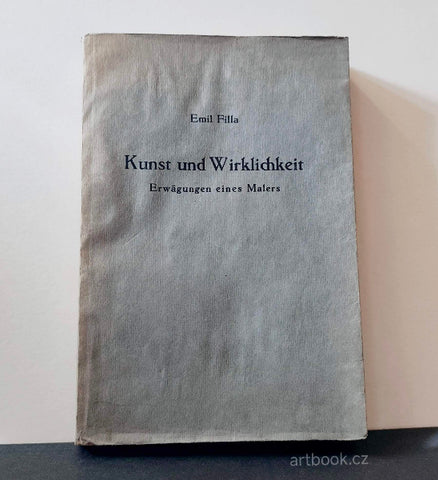 FILLA, EMIL: Kunst und Wirklichkeit. Erwägungen eines Malers. - 1936.
