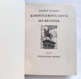 SUARÉS, ANDRÉ: KONDOTIEROVA CESTA DO BENÁTEK. - 1926. Symposion.