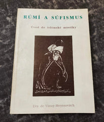 Vitray-Meyerovitch, Eva de. Rúmí a súfismus. Úvod do islámské mystiky. - 1994.