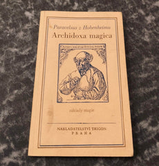 Paracelsus. Základy magie. (Archidoxa magica). - 1991.