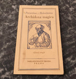 Paracelsus. Základy magie. (Archidoxa magica). - 1991.