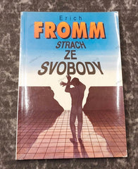 FROMM, ERICH: STRACH ZE SVOBODY. - 1993.