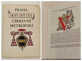 PRAHA ŠEST SET LET CÍRKEVNÍ METROPOLÍ. - 1944. 1. vyd. Úprava KUBAŠTA.