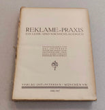 Reklame-Praxis Ein Lehr- und Nachschlagebuch. Hrsg. v. Ost-Petersen [u. a.] - 1916/17.