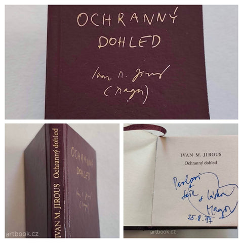Jirous, Ivan Martin. Ochranný dohled. - 1997, podpis autora.