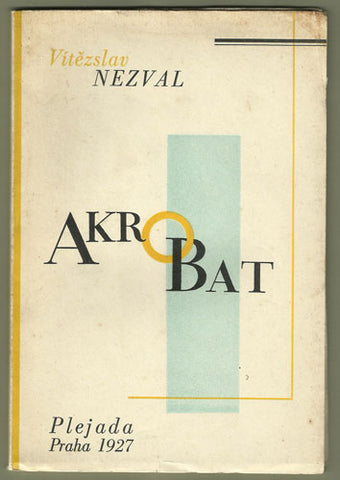 NEZVAL; VÍTĚZSLAV: AKROBAT. - 1927. Frontispis a úprava VÍT OBRTEL. 1. vyd.