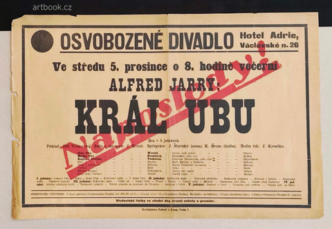 ALFRED JARRY: KRÁL UBU. Osvobozené divadlo, 5. prosinec 1928. Hotel Adria, Václavském nám.