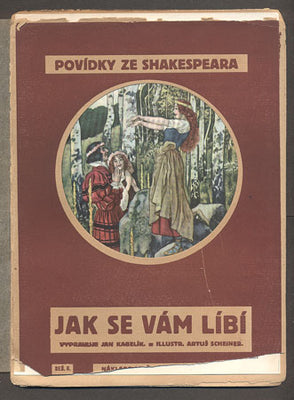 Scheiner - POVÍDKY ZE SHAKESPEARA: JAK SE VÁM LÍBÍ. - (mezi r. 1901 a 1925).
