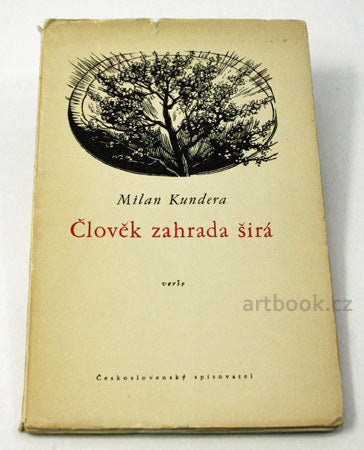 KUNDERA; MILAN: ČLOVĚK ZAHRADA ŠIRÁ.  - 1953. Verše. 1. vyd. Knižní prvotina.