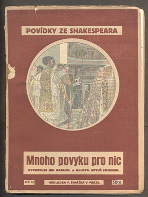 Scheiner - POVÍDKY ZE SHAKESPEARA: MNOHO POVYKU PRO NIC. - (mezi r. 1901 a 1925).