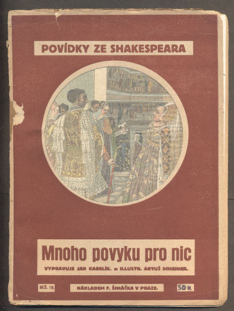 Scheiner - POVÍDKY ZE SHAKESPEARA: MNOHO POVYKU PRO NIC. - (mezi r. 1901 a 1925).