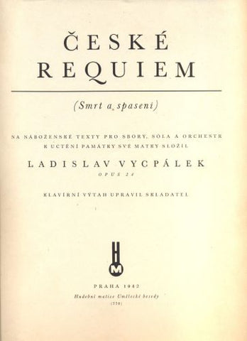 VYCPÁLEK, LADISLAV: ČESKÉ REQUIEM (SMRT A SPASENÍ). - 1942.