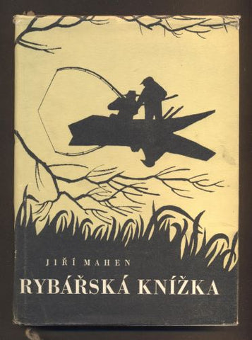 Janeček - MAHEN, JIŘÍ: RYBÁŘSKÁ KNÍŽKA. / 1956.