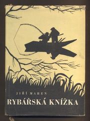 Janeček - MAHEN, JIŘÍ: RYBÁŘSKÁ KNÍŽKA. / 1956.