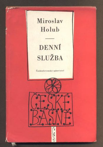 HOLUB, MIROSLAV: DENNÍ SLUŽBA. - 1958.