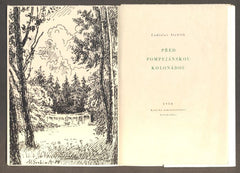 STEHLÍK, LADISLAV: PŘED POMPEJSKOU KOLONÁDOU. - 1958.