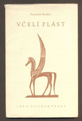 HRUBÍN, FRANTIŠEK: VČELÍ PLÁST. - 1944. Obálka FRANTIŠEK TICHÝ.