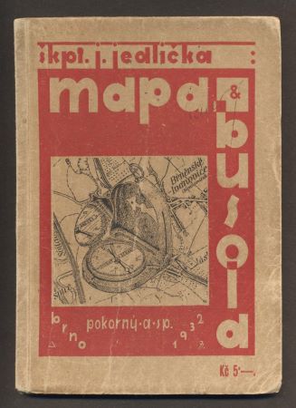 JEDLIČKA, JOSEF: MAPA A BUSOLA. - 1932.